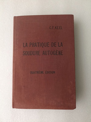 La pratique de la soudure autogène used book, 4th edition 1948