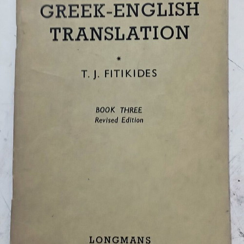 Lessons in Greek-English Translation Book Three by T. J. Fitikides