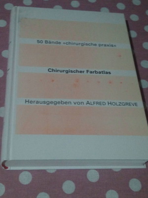 Chirurgischer Farbatlas - Alfred Holzgreve (Έγχρωμος Άτλας Χειρουργικής, βιβλίο ιατρικής)