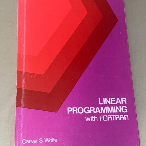 Linear Programming with FORTRAN by Carvel S. Wolfe like new