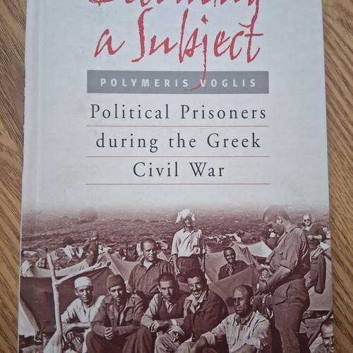 Becoming a Subject Political Prisoners during the Greek Civil War like new