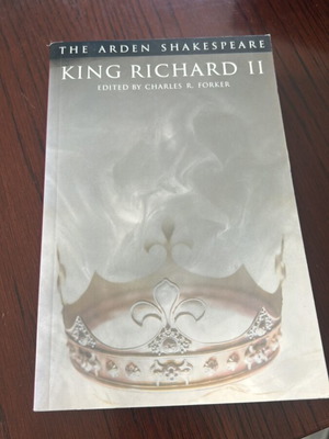 King Richard II The Arden Shakespeare new edition