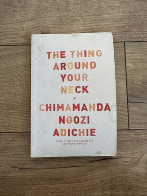 The Thing Around Your Neck by Chimamanda Ngozi Adichie used fiction book