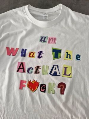 Unisex Graphic Tee “um what the actual fck?”