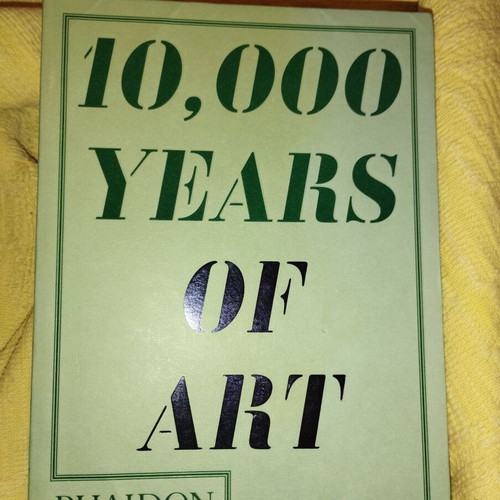 10,000 Years of Art book, Editors of Phaidon Press