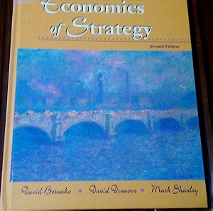 Economics of Strategy , David Besanko - David Dranove - Mark Shanley (Οικονομικά Στρατηγικής) εκδόσεις Wiley