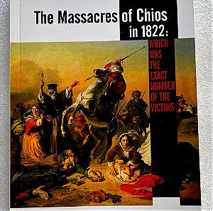 The massacres of Chios in 1822: Which was the exact number of the victims