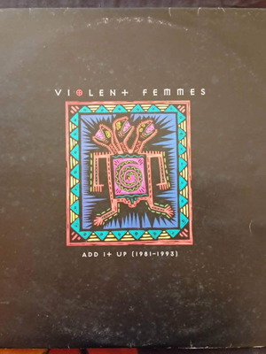 Violent Femmes Add It Up (1981-1993) 2LP best of rock