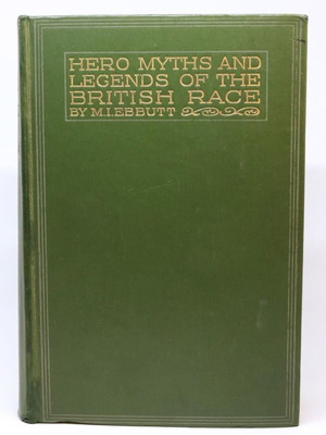 Hero Myths & Legends of The British Race μεταχειρισμένο βιβλίο 1920 έκδοση