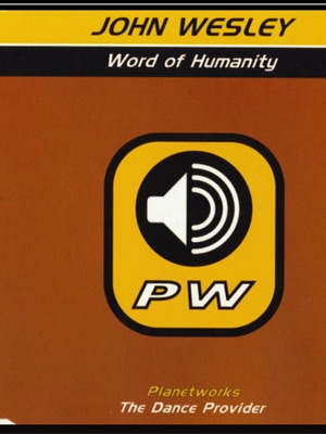 John Wesley –Word Of Humanity