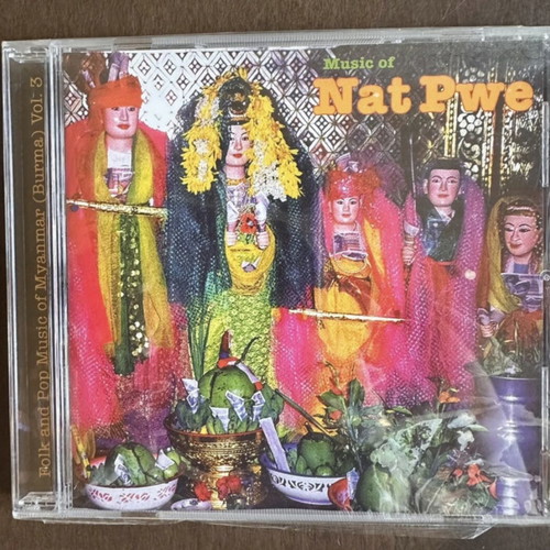 Folk And Pop Music Of Myanmar Vol. 3: Music Of Nat Pwe CD, traditional