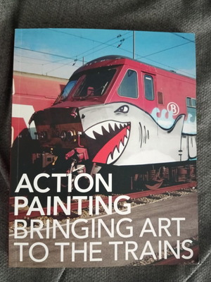 Action Painting Bringing Art to the Trains Book new, English