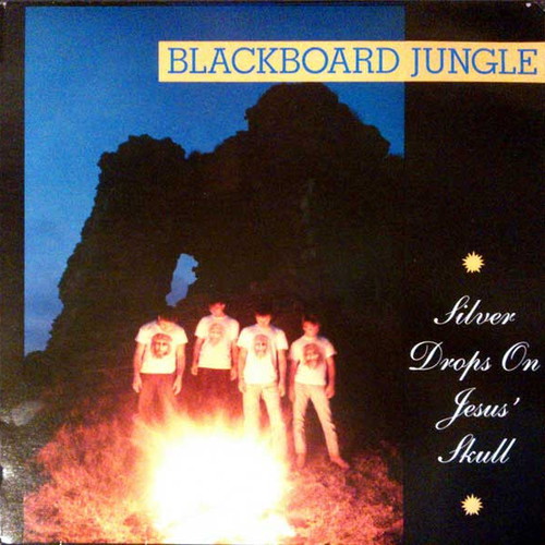 Blackboard Jungle Silver Drops On Jesus' Skull rock album used