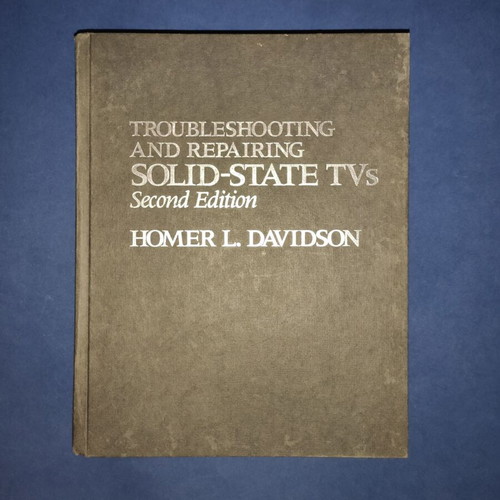 Troubleshooting and Repairing Solid-State TVs book, Second Edition by Homer L. Davidson
