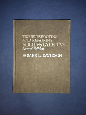 Troubleshooting and Repairing Solid-State TVs book, Second Edition by Homer L. Davidson