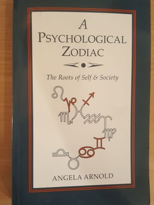 A Psychological Zodiac The Roots of Self and Society Angela Arnold like new