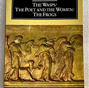 Aristophanes - The wasps/The poet and the women/The frogs