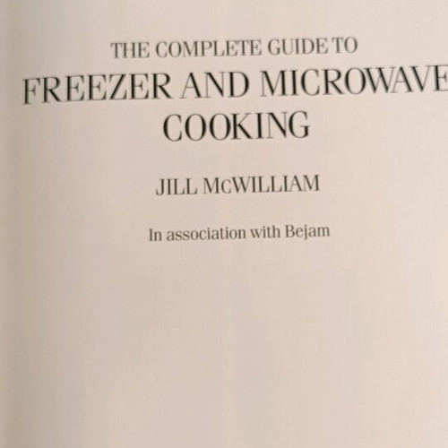 The Complete Guide to Freezer & Microwave Cooking book like new, English