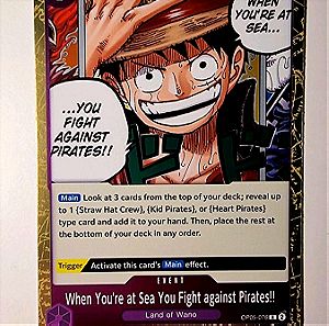 When You're at Sea You Fight against Pirates  One Piece Card Game OP05-076 Rare
