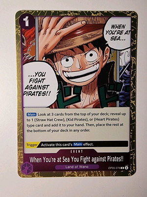 When You're at Sea You Fight against Pirates One Piece Card Game OP05-076 Rare