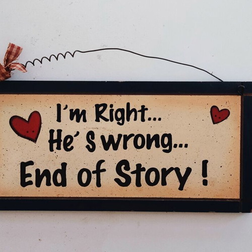 Decorative wooden wall sign I'm Right He's Wrong vintage, like new