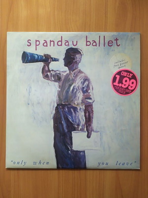 Spandau Ballet: ''Only When You Leave'' (разширена версия), 45 об/мин, винил, 12'', с постер