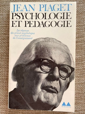Jean Piaget Psychologie et Pedagogie βιβλίο