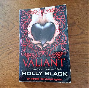 Valiant: A Modern Faerie Tale - Holly Black