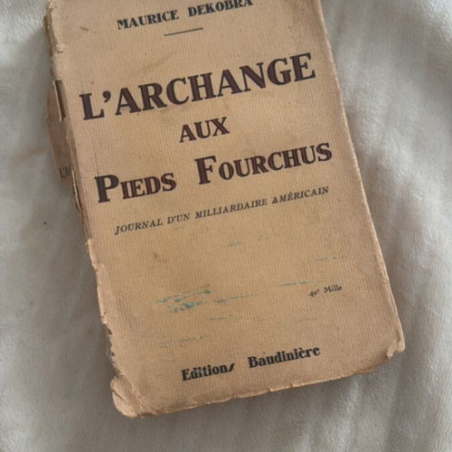 L’Archange Aux Pieds Fourchus by Maurice Dekobra refurbished French book