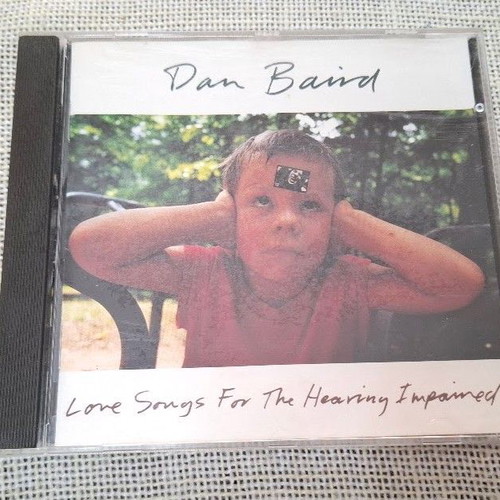 Dan Baird Love Songs For The Hearing Impaired CD, rock