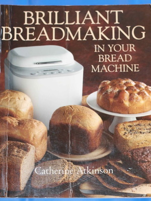 Brilliant Breadmaking in Your Bread Machine book used, English