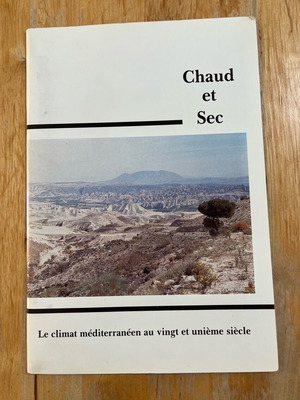 Chaud et Sec book used, Le climat méditerranéen au vingt et unième siècle