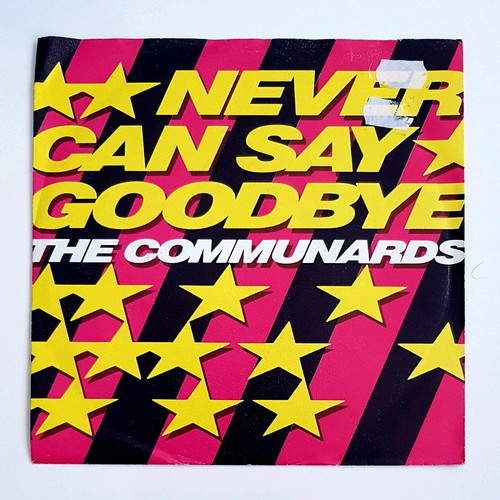Communards Never Can Say Goodbye 7" vinyl record used