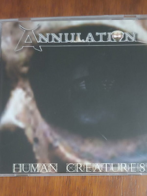 Annulation Human Creatures CD like new, thrash metal