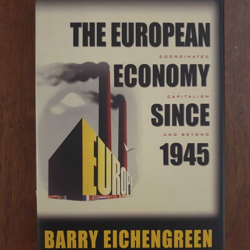 The European Economy Since 1945 by Barry Eichengreen like new