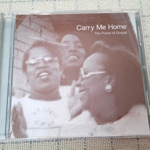 Carry Me Home The Power Of Gospel CD used