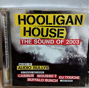 HOOLIGAN HOUSE THE SOUND OF 2003 CD ELECTRONIC