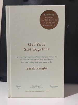 Get Your Sh*t Together by Sarah Knight like new