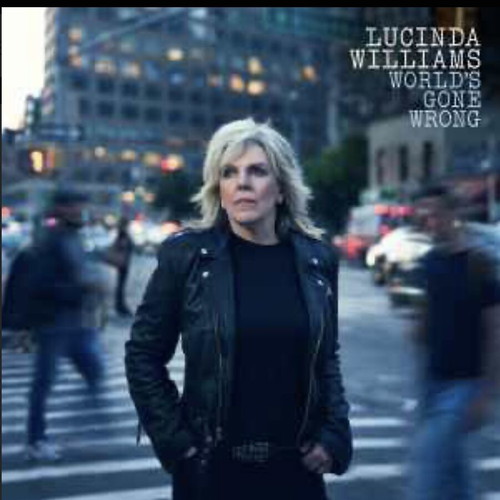 Lucinda Williams World's Gone Wrong new