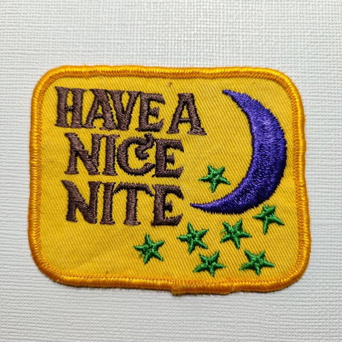 Retro Have a Nice Nite patch used in good condition