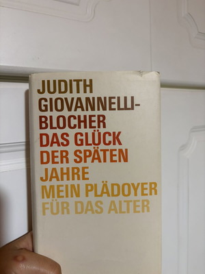 Judith Giovanelli-Blocher Das Glück der späten Jahre used, German book