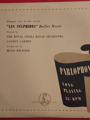 Chopin Les Sylphides Ballet Music 10" LP, Royal Opera House Orchestra, Hugo Rignold