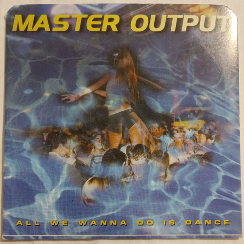 Master Output All We Wanna Do Is Dance CD used, electronic