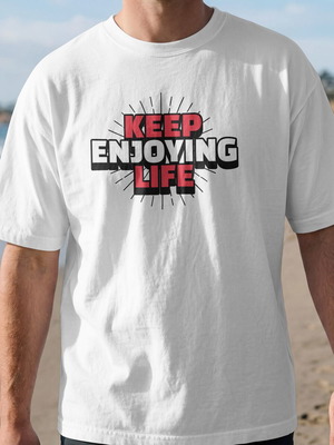 T-Shirt Keep Enjoying Life new, unisex, white, polyester