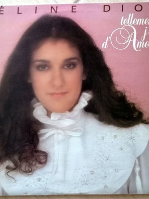 Celine Dion Tellement J'ai D'amour... rare vinyl used, 1982