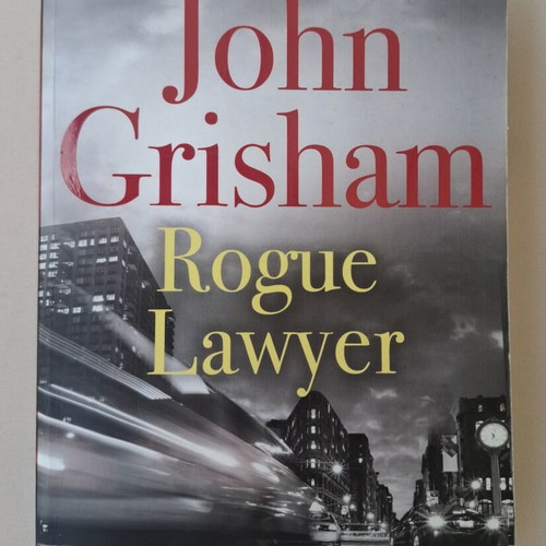 Rogue Lawyer by John Grisham used English crime novel
