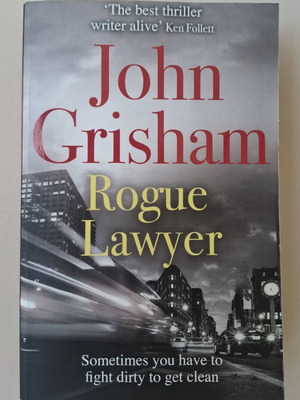 Rogue Lawyer by John Grisham used English crime novel