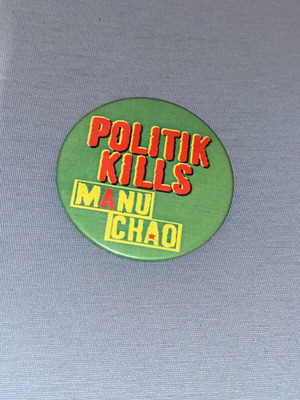 Manu Chao collectible Politic Kills badge like new