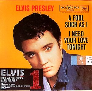 Elvis Presley – I Need Your Love Tonight / A Fool Such As I,Limited Edition Καινούργιο, σφραγισμένο