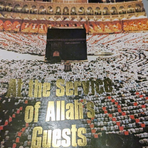 At the Service of Allah’s Guests book like new, Saudi Arabia Ministry of Information 1993